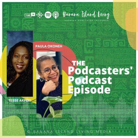 Tesse Akpeki and Paula Okonneh for The Podcaster's Podcast Episode