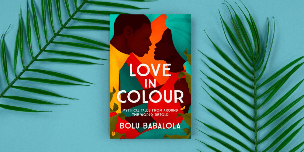 Love in Colour by Bolu Babalola